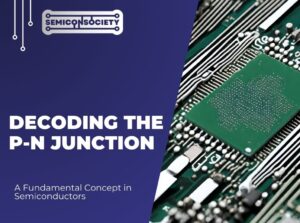 Decoding the P-N Junction A Fundamental Concept in Semiconductors