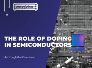 The Role of Doping in Semiconductors