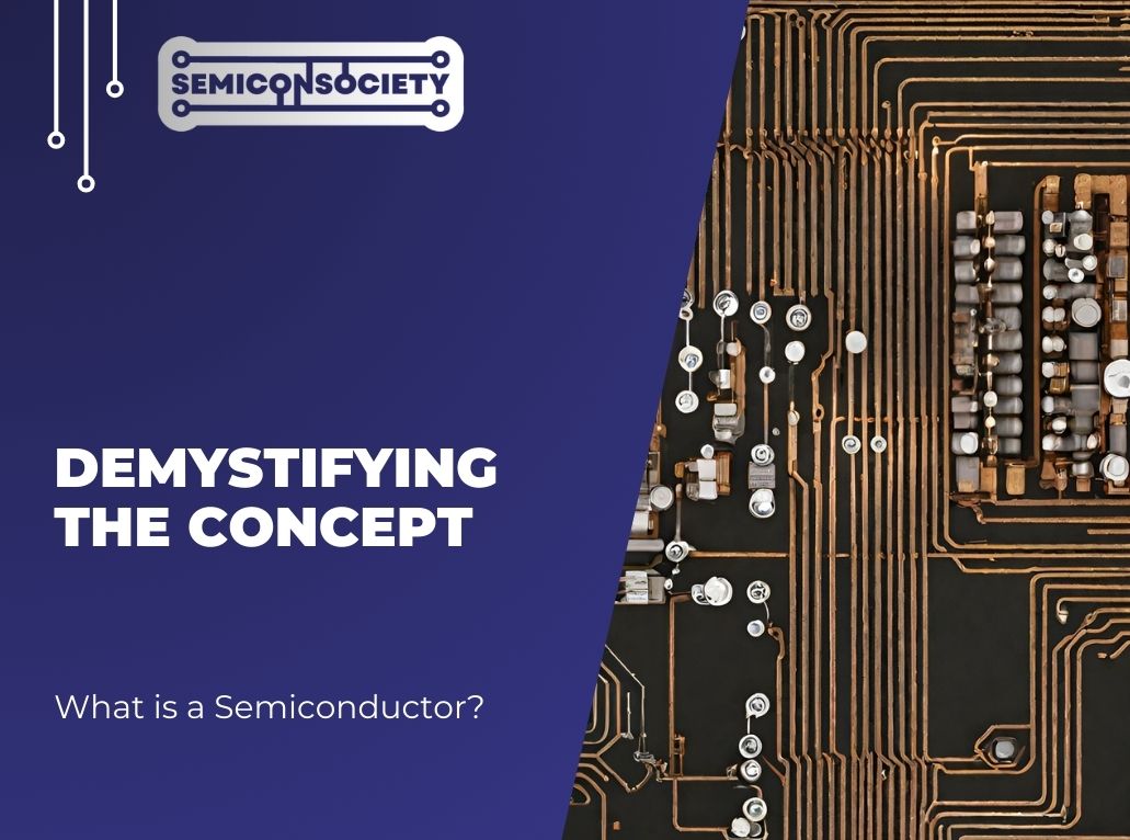 Demystifying the Concept What is a Semiconductor