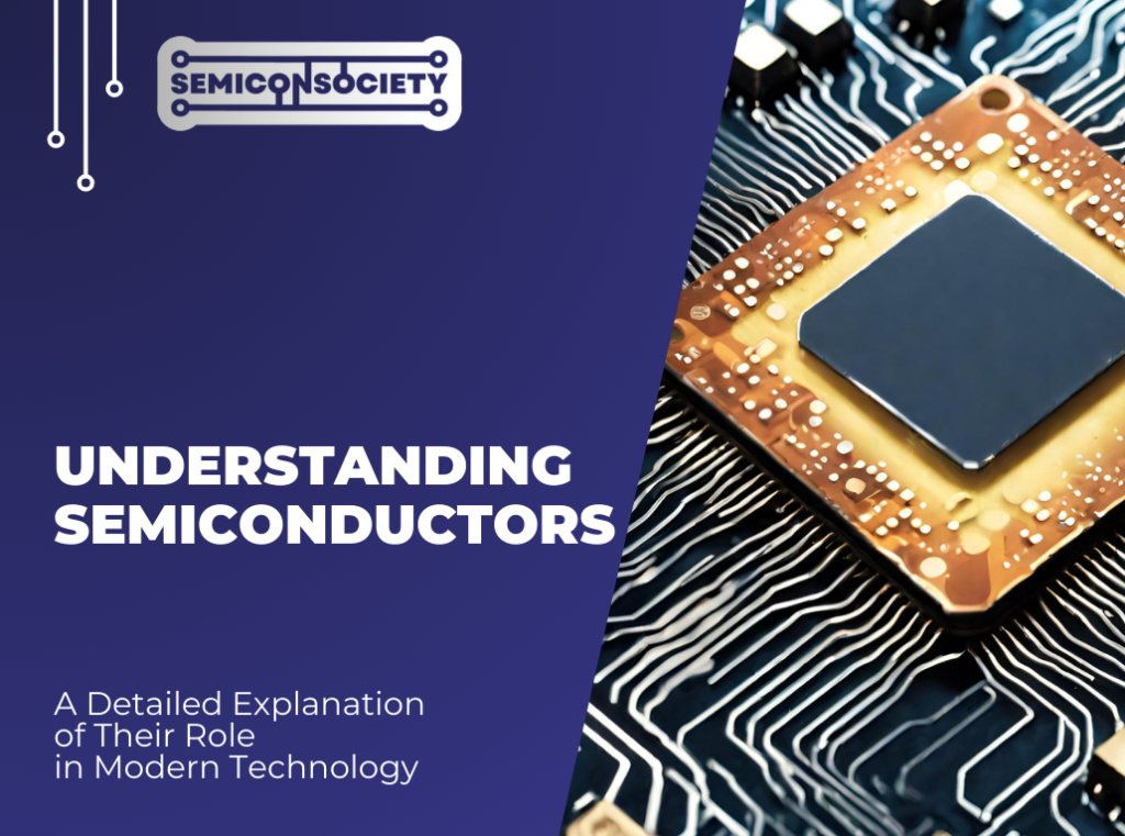 Understanding Semiconductors A Detailed Explanation of Their Role in Modern Technology